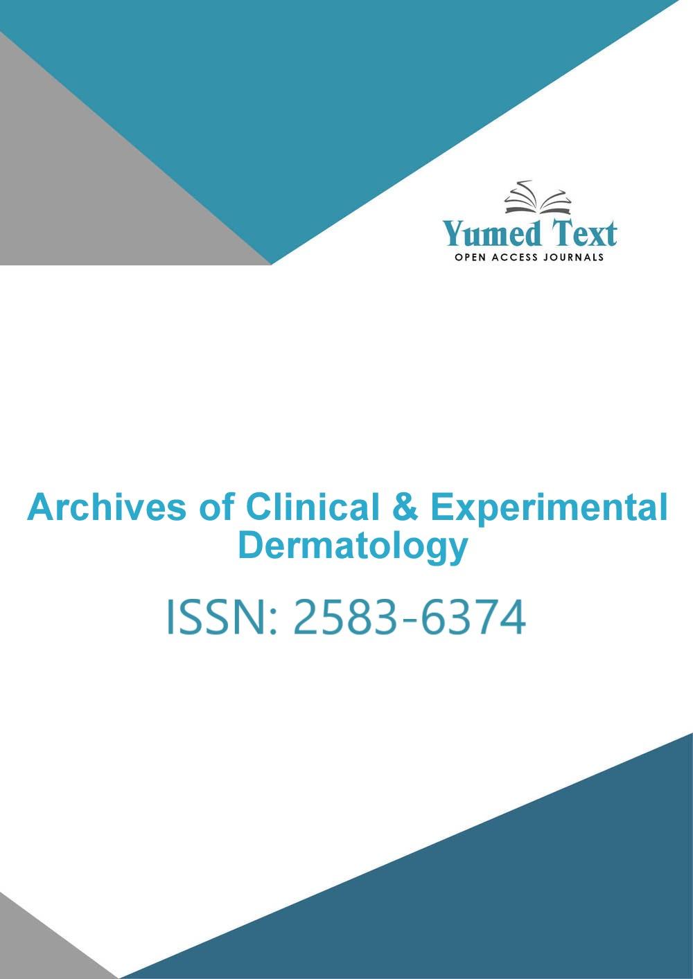 Archives of Clinical & Experimental Dermatology (ISSN: 2583-6374)